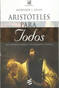 «Aristóteles para Todos» Mortimer J. Adler