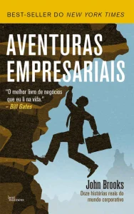 «Aventuras Empresariais» John Brooks