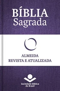 «Bíblia Sagrada RA – Almeida Revista e Atualizada: Com notas, referências cruzadas e palavras de Jesus em vermelho» Sociedade Bíblica do Brasil