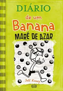 «Diário de um Banana 8: Maré de azar» Jeff Kinney