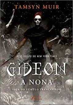 «Gideon, a Nona: Saga do túmulo trancafiado» Tamsyn Muir