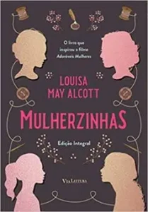 «Mulherzinhas» Louisa May Alcott