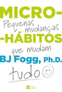 «Micro-hábitos» B.J. Fogg