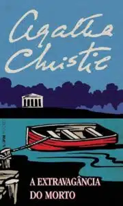 ««A Extravagância do Morto» Agatha Christie