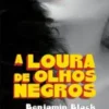 «A Loura de Olhos Negros» Benjamin Black Baixar livro grátis pdf, epub, mobi Leia online sem registro