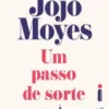 «UM PASSO DE SORTE» JOJO MOYES Baixar livro grátis pdf, epub, mobi Leia online sem registro