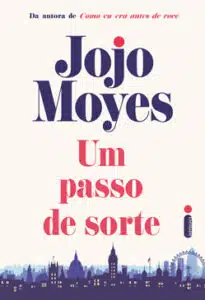 «UM PASSO DE SORTE» JOJO MOYES