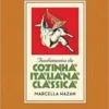 «Fundamentos da cozinha italiana clássica» Marcella Hazan Baixar livro grátis pdf, epub, mobi Leia online sem registro