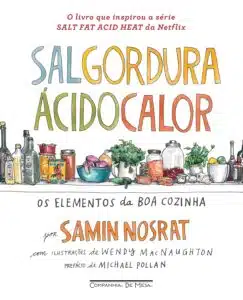 «Sal, gordura, ácido, calor: Os elementos da boa cozinha» Samin Nosrat