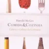 «Comida e cozinha: Ciência e cultura da culinária» Harold Mcgee Baixar livro grátis pdf, epub, mobi Leia online sem registro