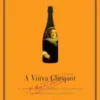 «A viúva Clicquot: A história de um império do champanhe e da mulher que o construiu» Tilar J. Mazzeo Baixar livro grátis pdf, epub, mobi Leia online sem registro