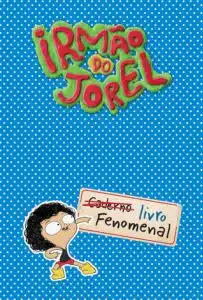 «Irmão do Jorel: Livro fenomenal» Irmão do Jorel