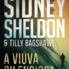 «A viúva silenciosa» Sidney Sheldon, Tilly Bagshawe Baixar livro grátis pdf, epub, mobi Leia online sem registro
