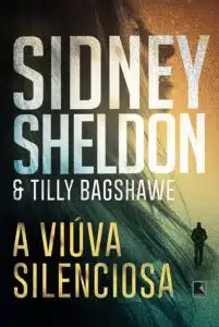 «A viúva silenciosa» Sidney Sheldon, Tilly Bagshawe