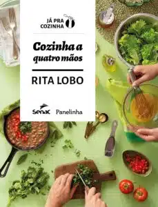 «Cozinha a quatro mãos» Rita Lobo