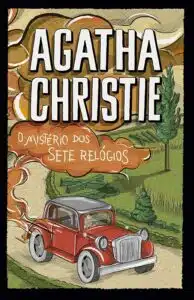 «O mistério dos sete relógio» Agatha Christie